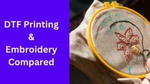 DTF Printing vs Embroidery