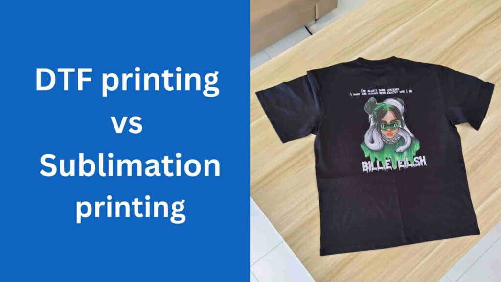 DTF vs Sublimation Printing