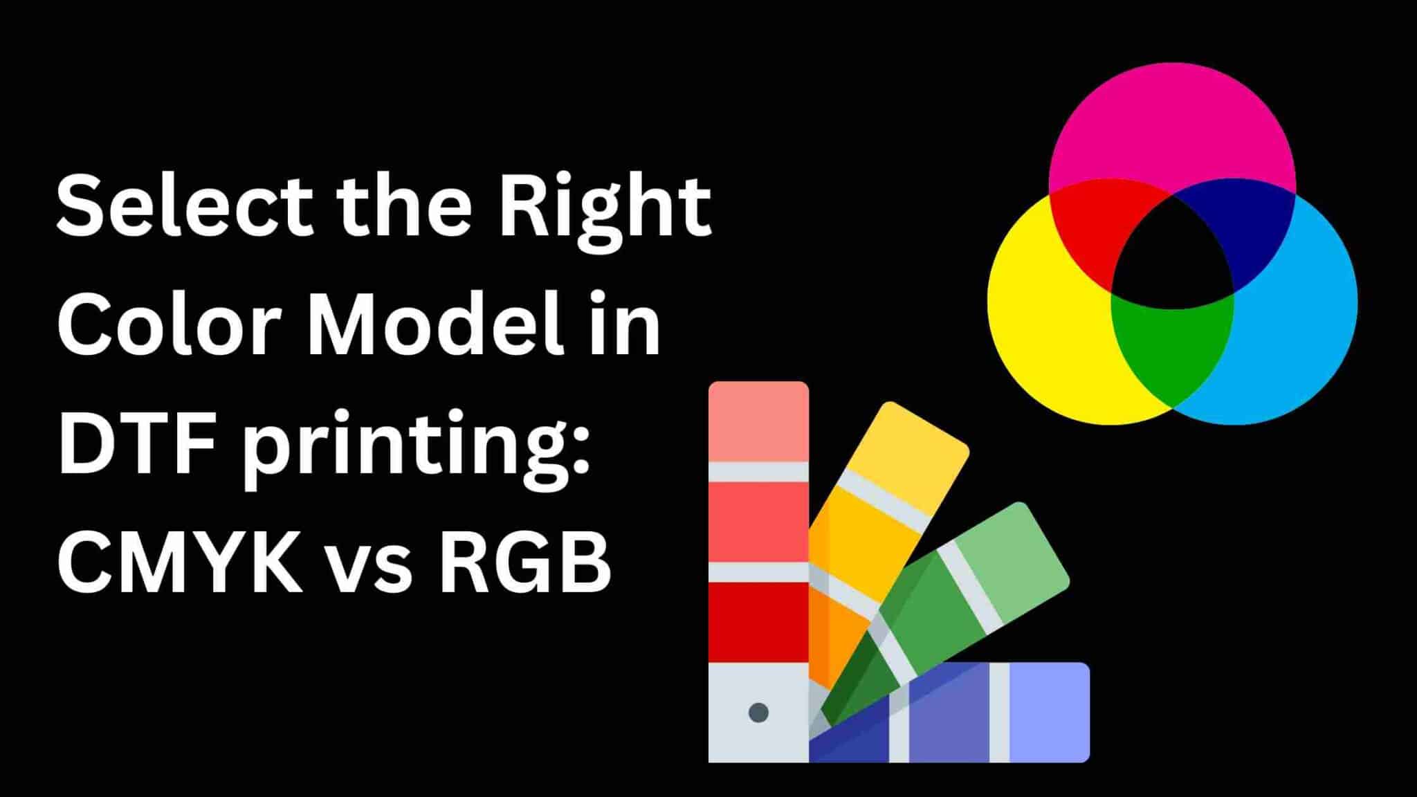 Is DTF printing RGB or CMYK? Select the Right Color Model - DTF Printer ...