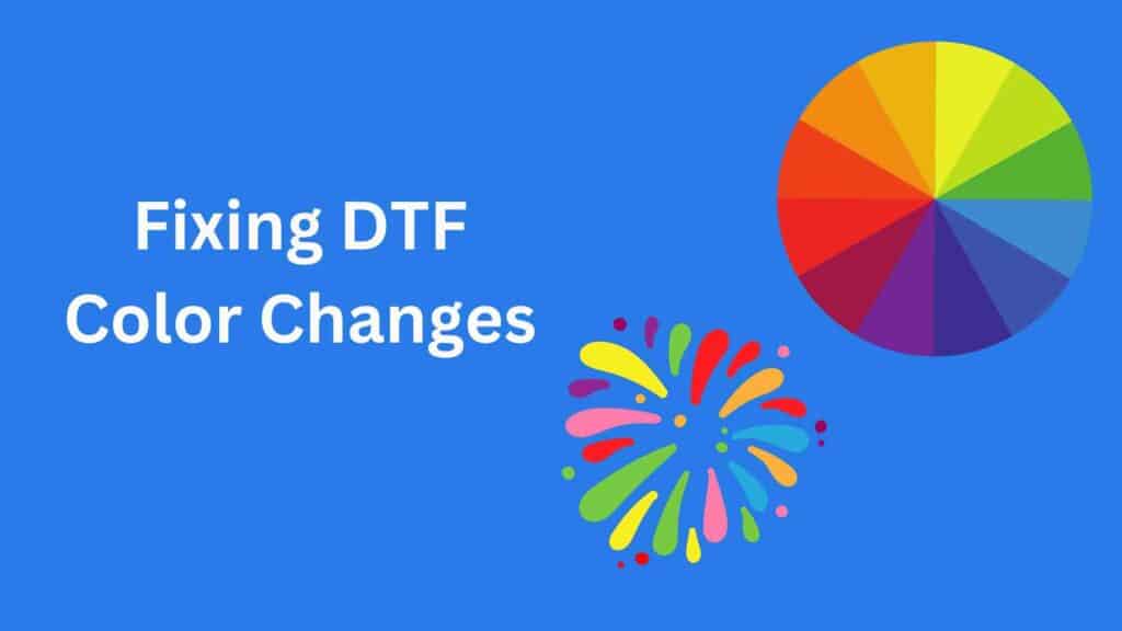 DTF Color Changing