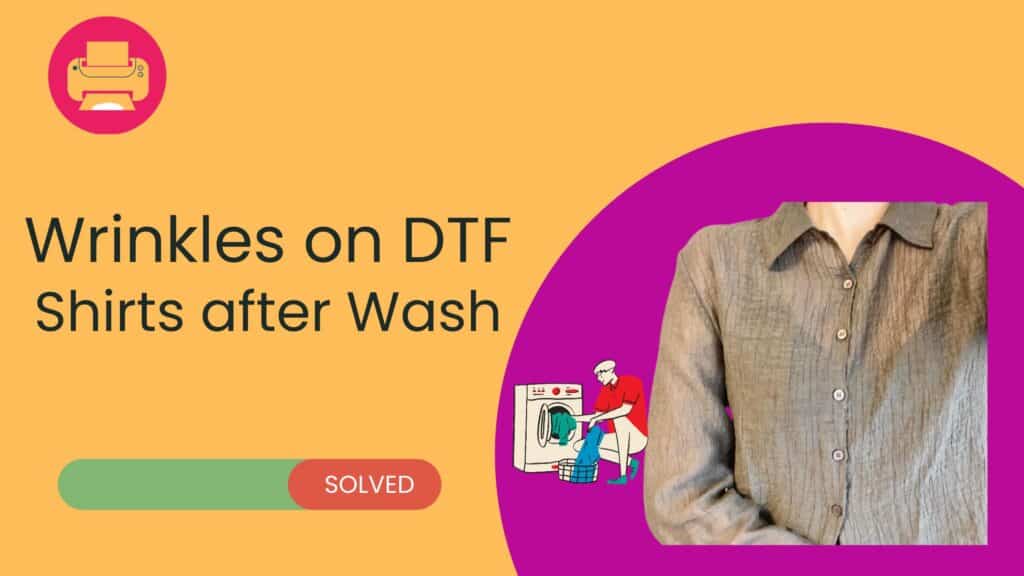 DTF T-shirt Wrinkles After One or Multiple Washes
